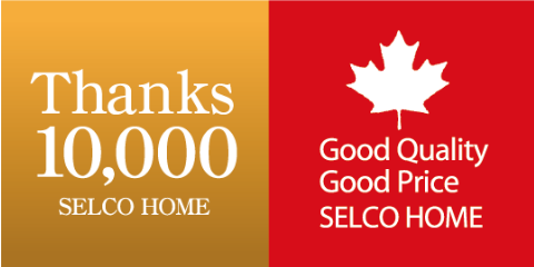 Thanks 10,000 SELCO HOME Good Quality Good Price SELCO HOME